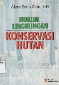 Hukum Lingkungan Konservasi Hutan.