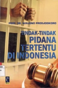 Tindak-Tindak Pidana Tertentu Di Indonesia.