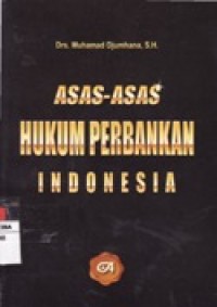 Asas-Asas Hukum Perbankan Indonesia.