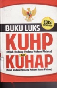 KUHP (Kitab Undang-undang Hukum Pidana) dan KUHAP (Kitab Undang-undang Hukum Acara Pidana).