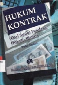 Hukum Kontrak (Dari Sudut Pandang Hukum Bisnis). Buku Kedua