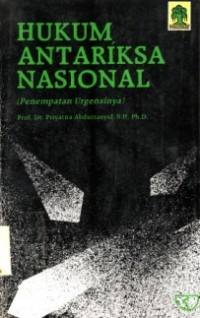 Hukum Antariksa Nasional (Penempatan Urgensinya).