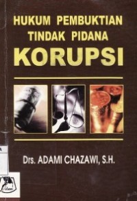 Hukum Pembuktian Tindak Pidana Korupsi.