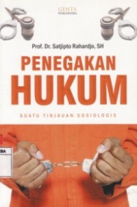 Penegakan Hukum Suatu Tinjauan Sosiologis.