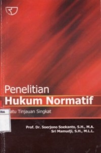 PENELITIAN HUKUM NORMATIF SUATU TINJAUAN SINGKAT.