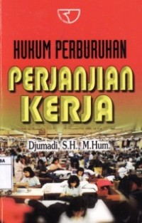 HUKUM PERBURUHAN PERJANJIAN KERJA.