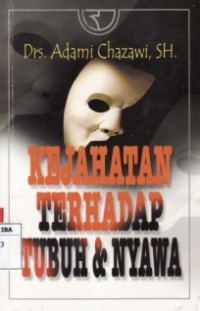 Kejahatan Terhadap Tubuh & Nyawa.