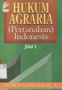 Hukum Agraria (Pertanahan) Indonesia.jilid.1