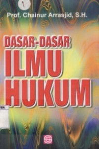 DASAR-DASAR ILMU HUKUM.