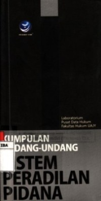 Kumpulan Undang-Undang Sistem Peradilan Pidana