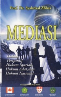 Mediasi ; Dalam Perspektif Hukum Syariah, Hukum Adat dan Hukum Nasional