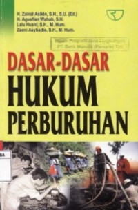 DASAR-DASAR HUKUM PERBURUHAN.