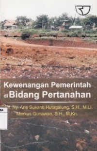 Kewenangan Pemerintah di Bidang Pertanahan.