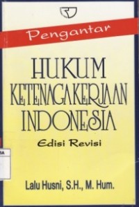 HUKUM KETENAGAKERJAAN INDONESIA.