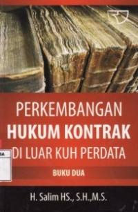 Perkembangan Hukum Kontrak Diluar KUH Perdata.