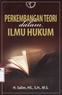 Perkembangan Teori Dalam Ilmu Hukum.