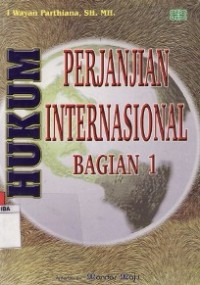 Hukum Perjanjian Internasional.Bagian 1