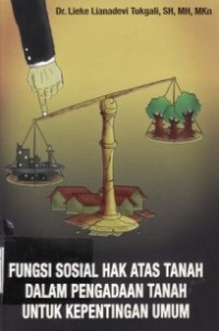 Fungsi Sosial Hak Atas Tanah Dalam Pengadaan Tanah Untuk Kepentingan Umum.