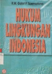 Hukum Lingkungan Indonesia.