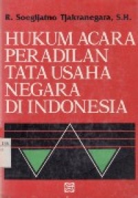 Hukum Acara Peradilan Tata Usaha Negara Di Indonesia.