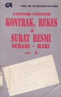 Contoh-Contoh Kontrak, Rekes & Surat Resmi Sehari-hari Jil.5