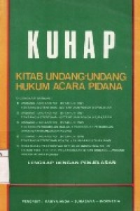 KUHAP : Kitab Undang-Undang Hukum Acara Pidana.