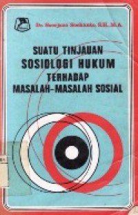 Suatu Tinjauan Sosiologi Hukum Terhadap Masalah-Masalah Sosial.