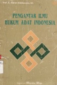 Pengantar Ilmu Hukum Adat Indonesia