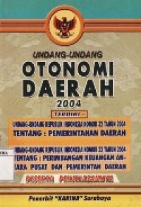 Undang-Undang Otonomi Daerah 2004.