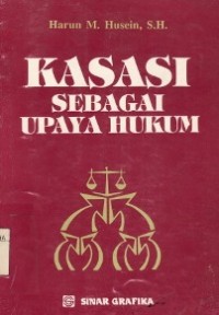 Kasasi Sebagai Upaya Hukum.