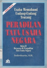 Usaha Memahami Undang-Undang Tentang Peradilan Tata Usaha Negara