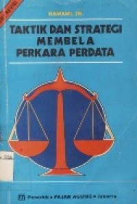 Taktik Dan Strategi Membela Perkara Perdata.