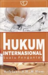 Hukum International Suatu Pengantar.