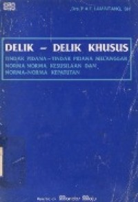 Delik-Delik Khusus Tindak Pidana-Tindak Pidana Melanggar Norma Norma Kesusilaan Dan Norma-Norma Kepatutan.