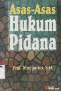 AZAS-AZAS HUKUM PIDANA.