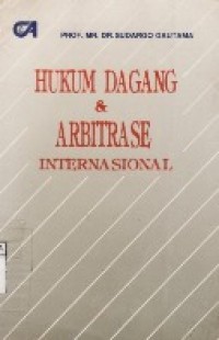 Hukum Dagang & Arbitrase Internasional.