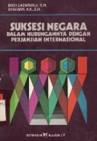 Suksesi Negara Dalam Hububungannya Dengan Perjanjian Internasional.