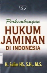 Perkembangan Hukum Jaminan Di Indonesia.