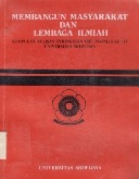 Image of Membangun Masyarakat Dan Lembaga Ilmiah Kumpulan Tulisan Peringatan Dies Natalis Ke-29 Unsri.