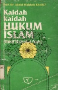 Kaidah-Kaidah Hukum Islam (Ilmu Ushulul Figh).