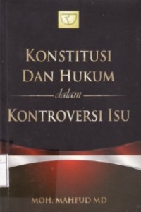 Konstitusi Dan Hukum dalam Kontroversi Isu.