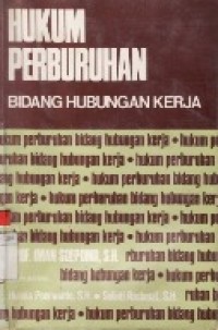 Hukum Perburuhan Bidang Hubungan Kerja.