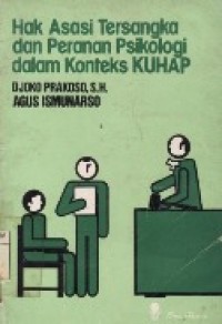 Hak Asasi Tersangka dan Peranan Psikologi Dalam Konteks KUHAP.