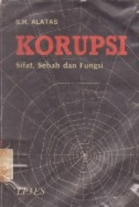 Korupsi : Sifat, Sebab dan Fungsi