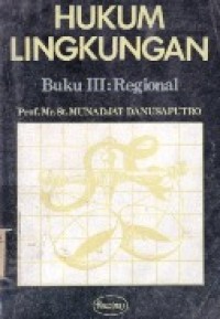 Hukum Lingkungan Buku III : Regional