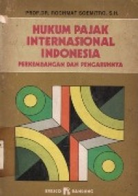 Hukum Pajak Internasional Indonesia Perkembangan Dan Pengaruhnya.