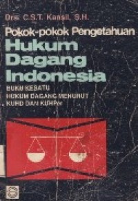 Pokok-Pokok Pengetahuan Hukum Dagang Indonesia Jilid 1