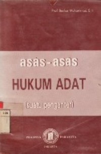 Asas-Asas Hukum Adat (Suatu Pengantar).