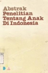 Abstrak Penelitian Tentang Anak Di Indonesia.