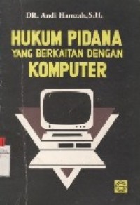 Hukum Pidana Yang Berkaitan Dengan Komputer.